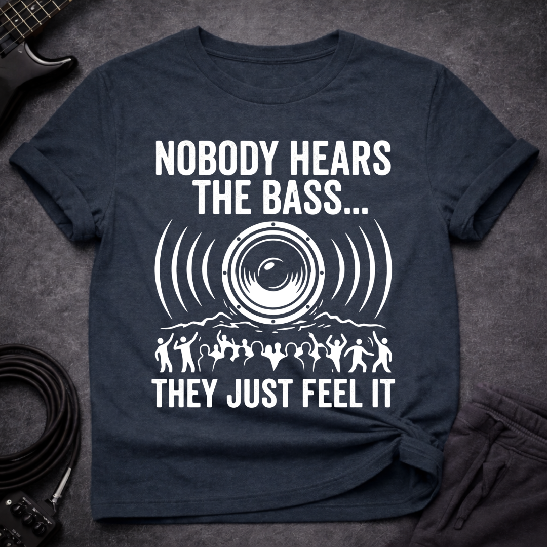 They Just Feel It T-Shirt