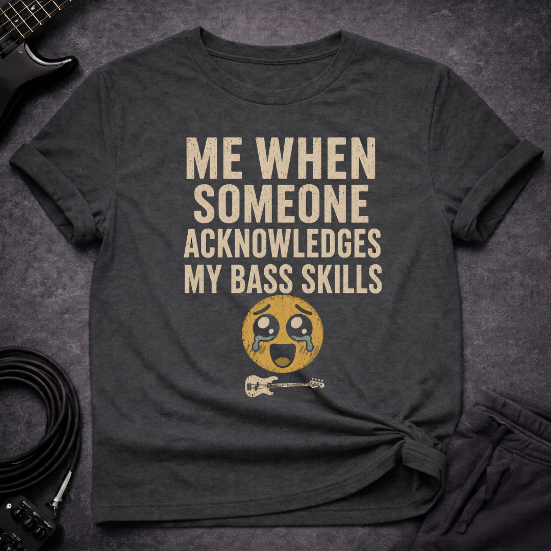 My Bass Skills T-Shirt
