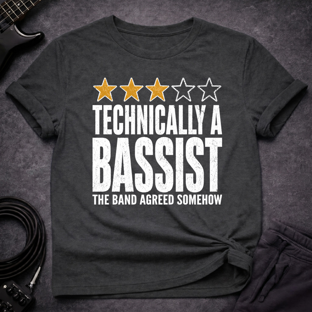 Technically A Bassist T-Shirt