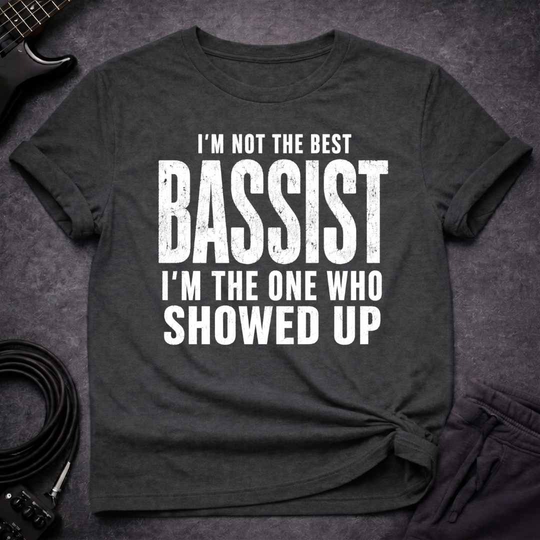Bassist Show Up T-Shirt