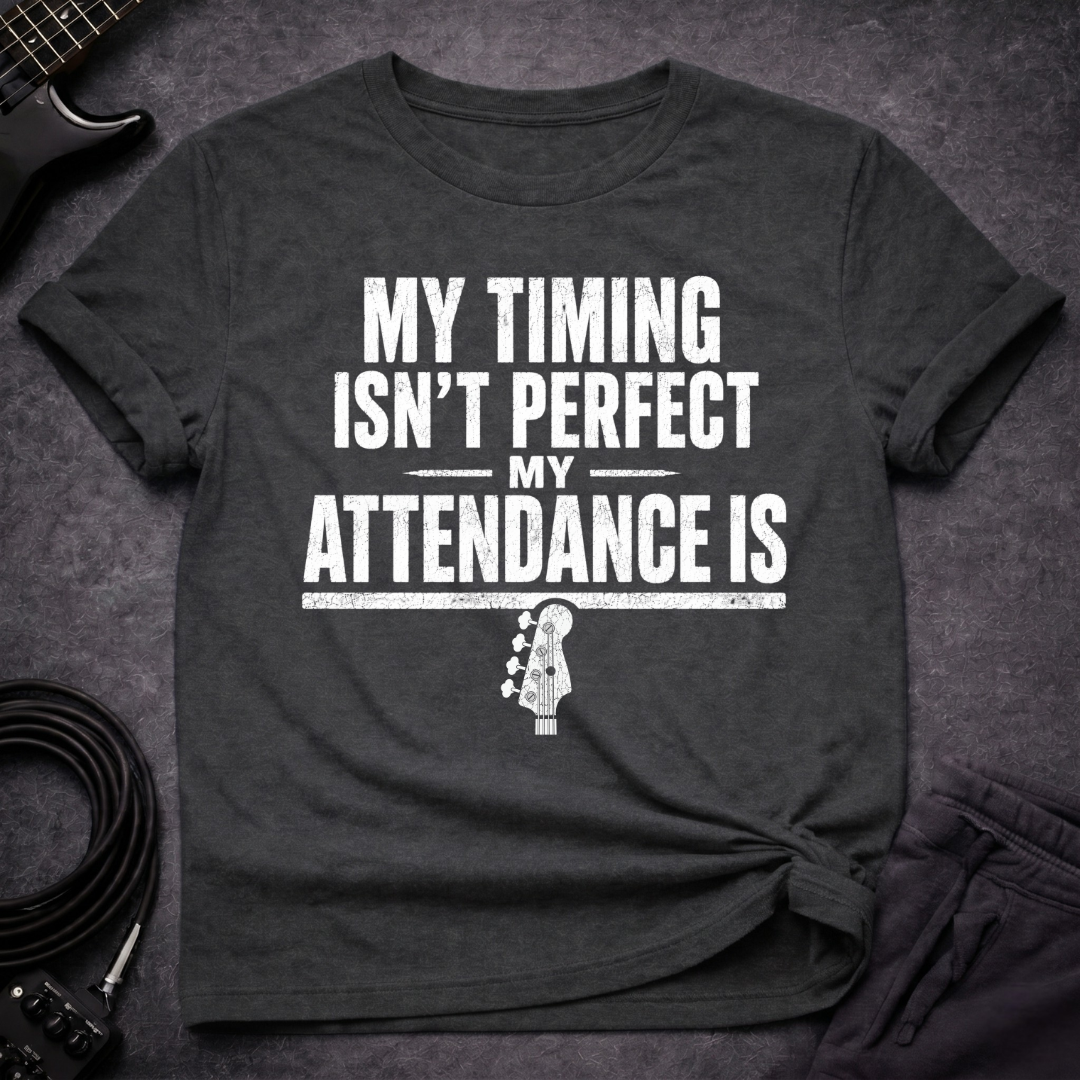 Perfect Attendance T-Shirt