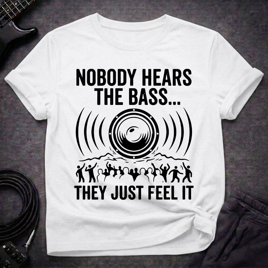 They Just Feel It T-Shirt