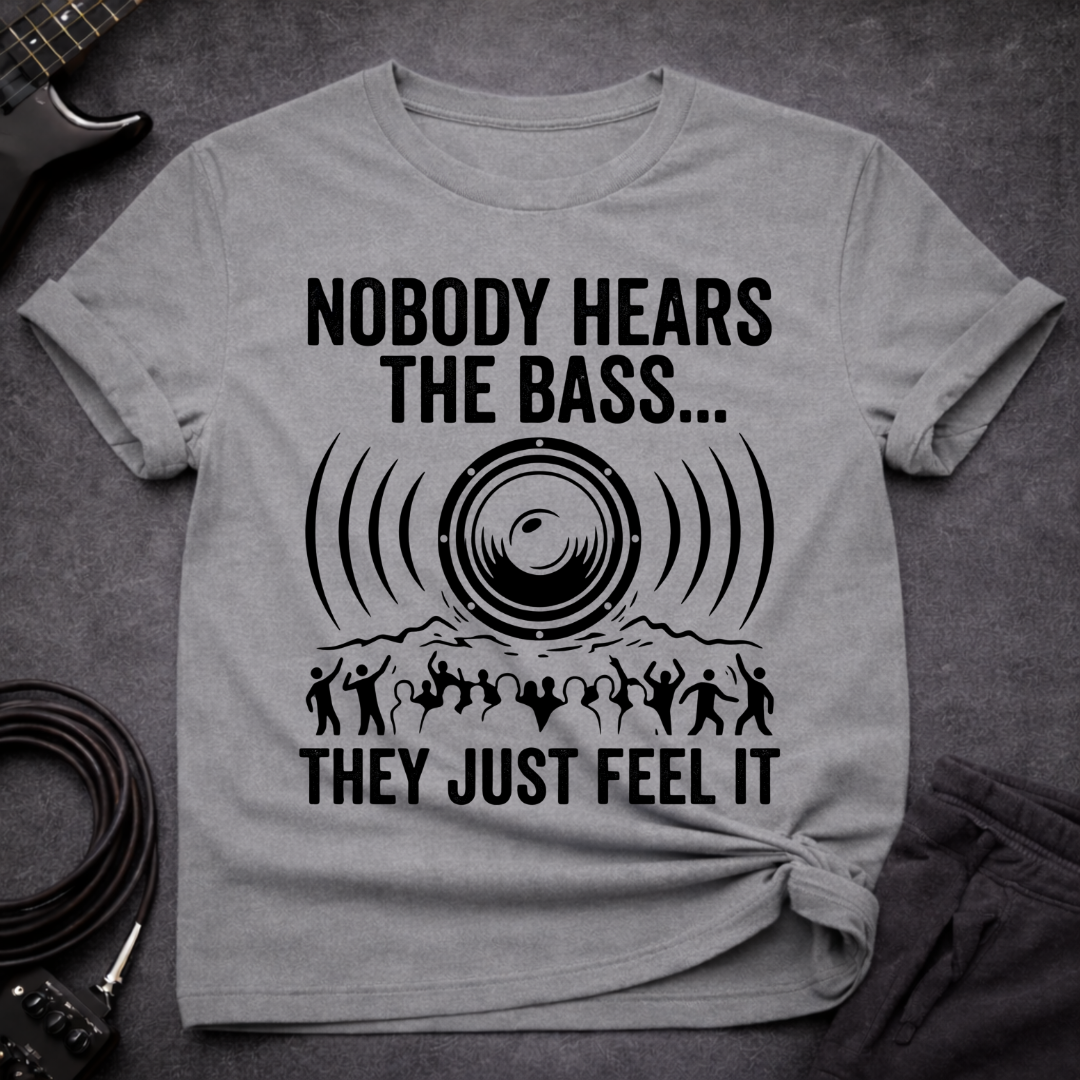 They Just Feel It T-Shirt