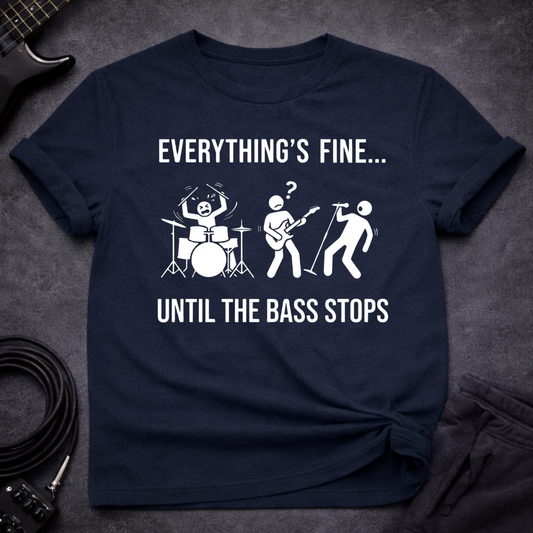 Until The Bass Stops T-Shirt