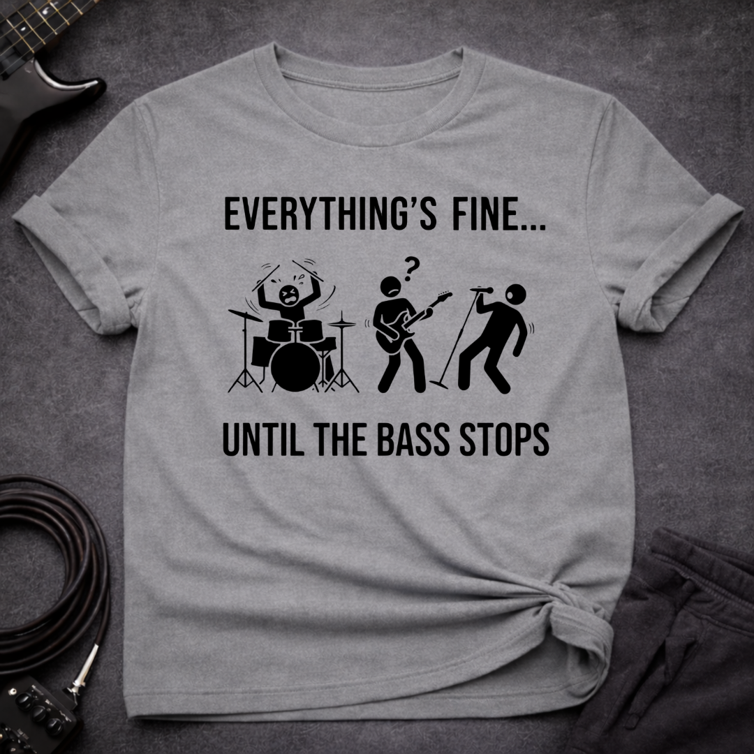 Until The Bass Stops T-Shirt