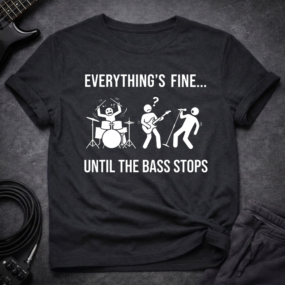 Until The Bass Stops T-Shirt