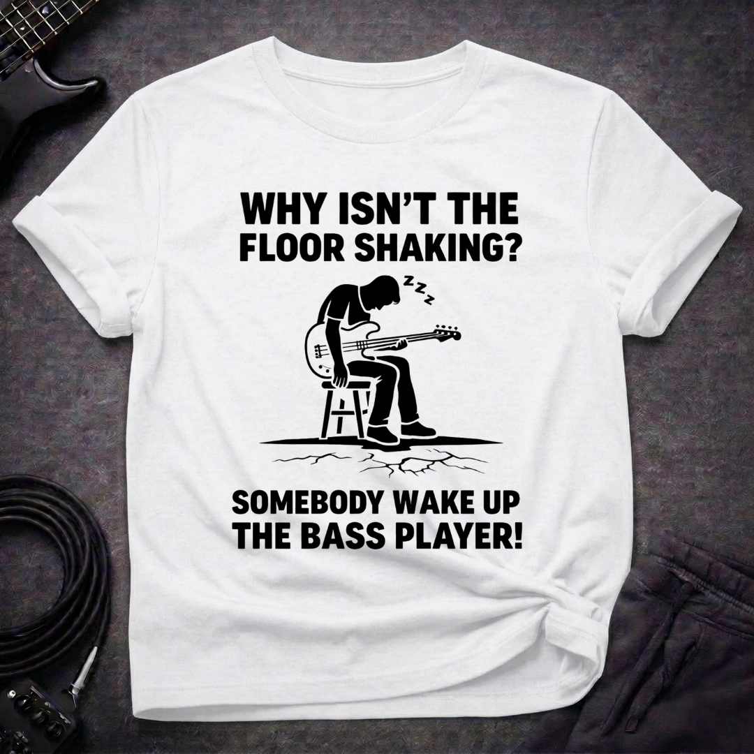 Wake Up Bassist T-Shirt