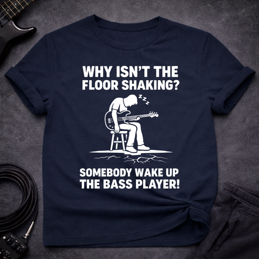 Wake Up Bassist T-Shirt