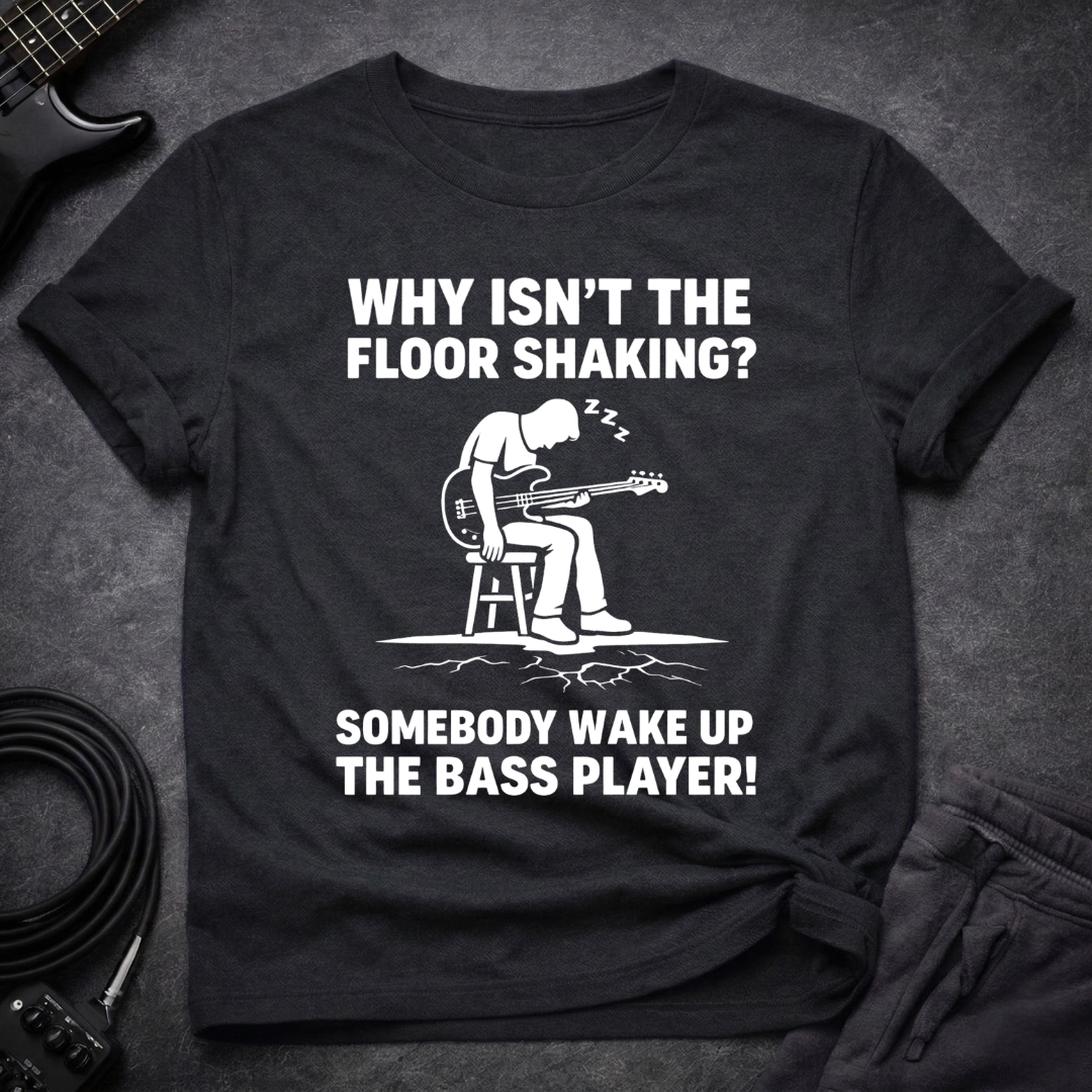 Wake Up Bassist T-Shirt