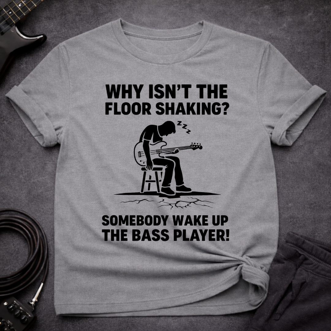 Wake Up Bassist T-Shirt