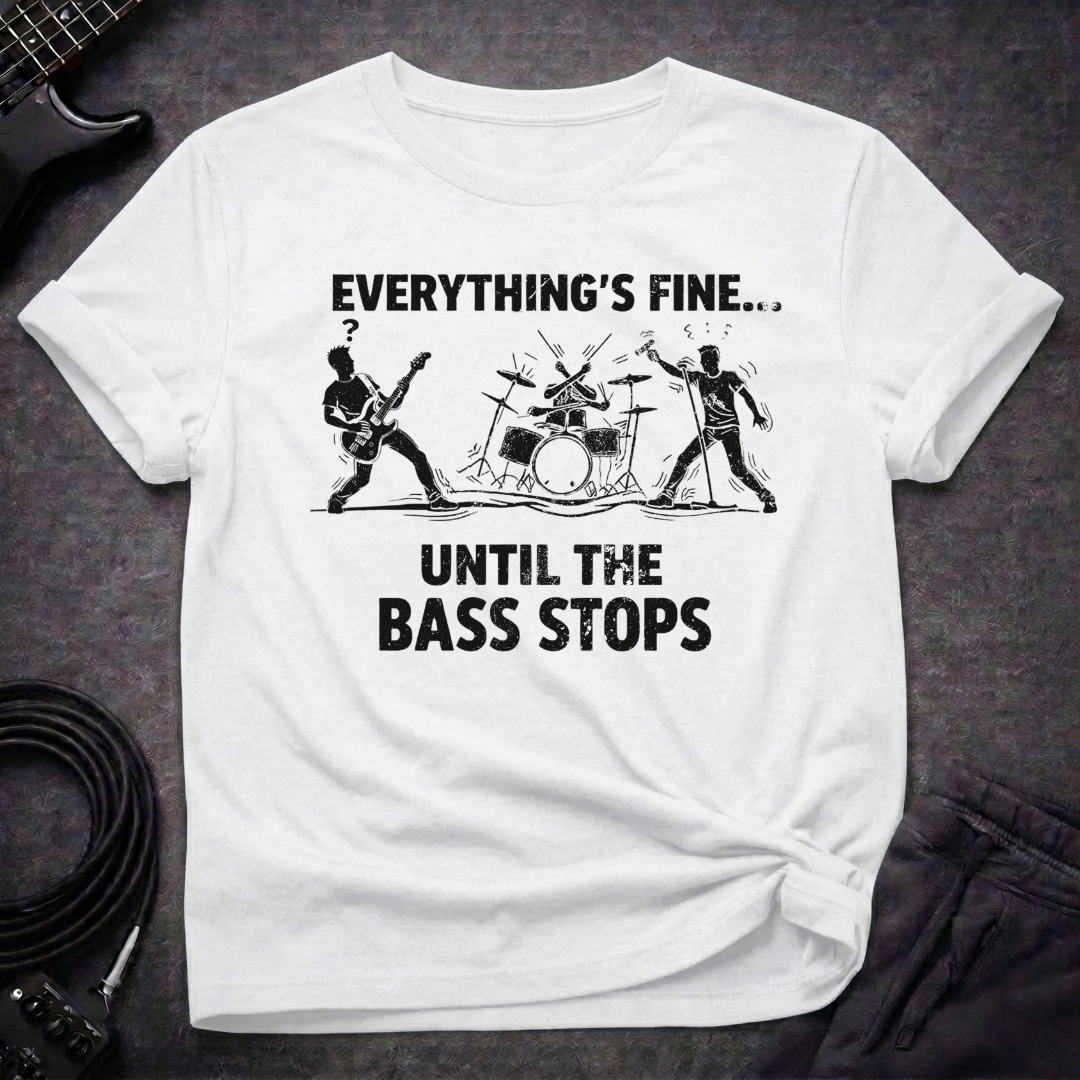 Everything's Fine T-Shirt