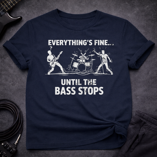 Everything's Fine T-Shirt