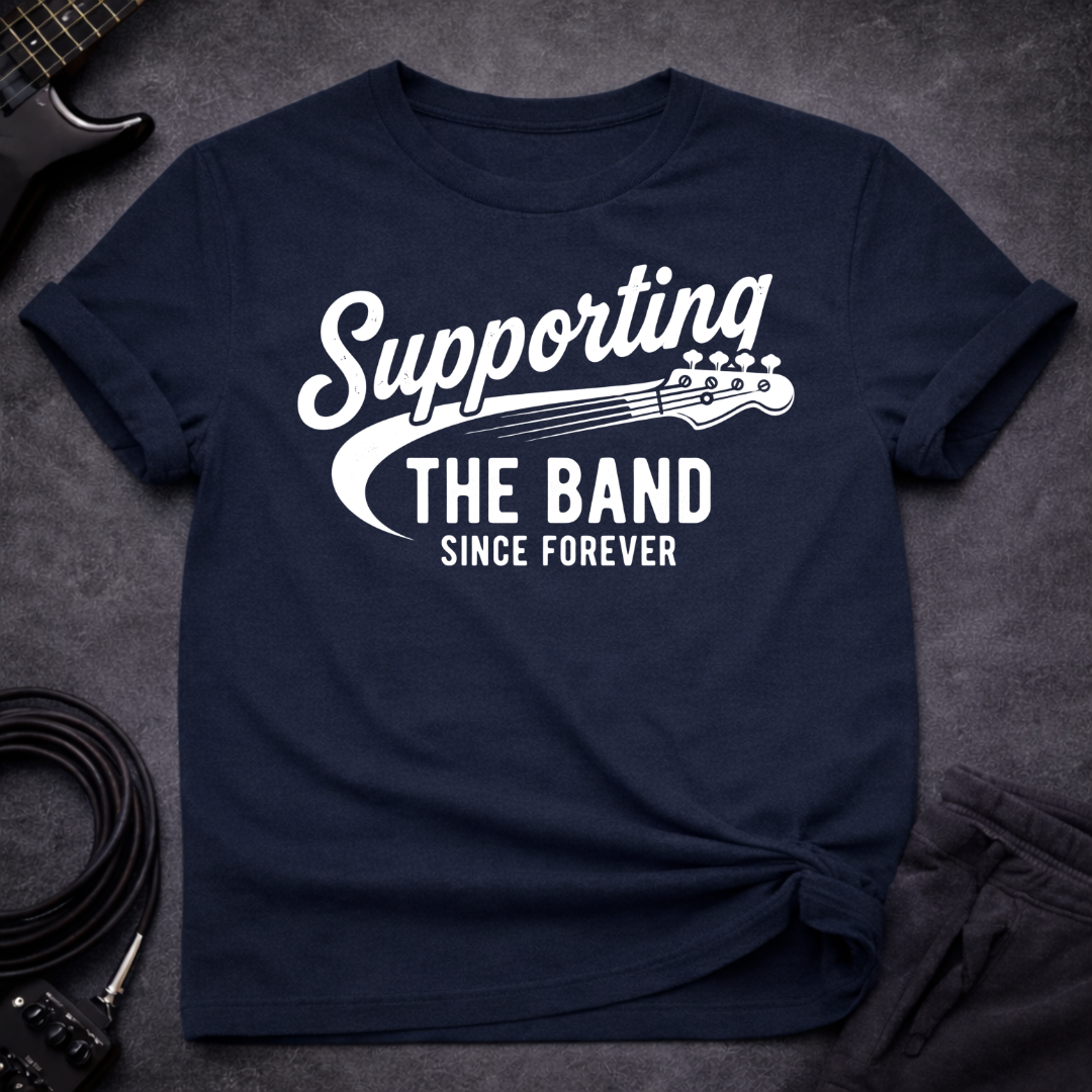 Supporting The Band T-Shirt
