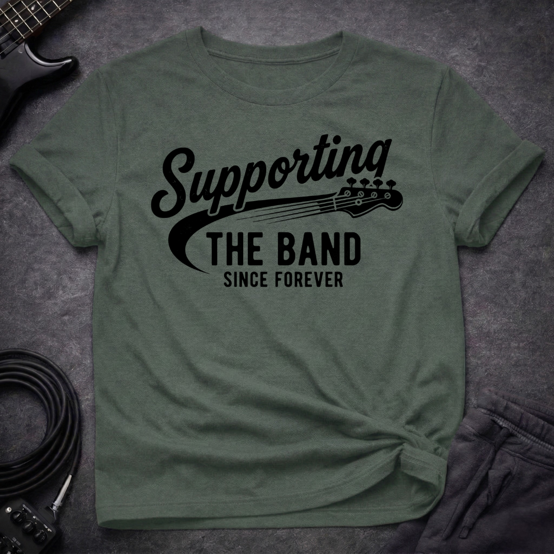 Supporting The Band T-Shirt