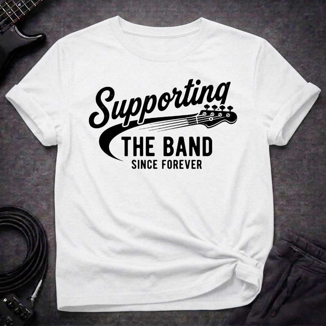 Supporting The Band T-Shirt