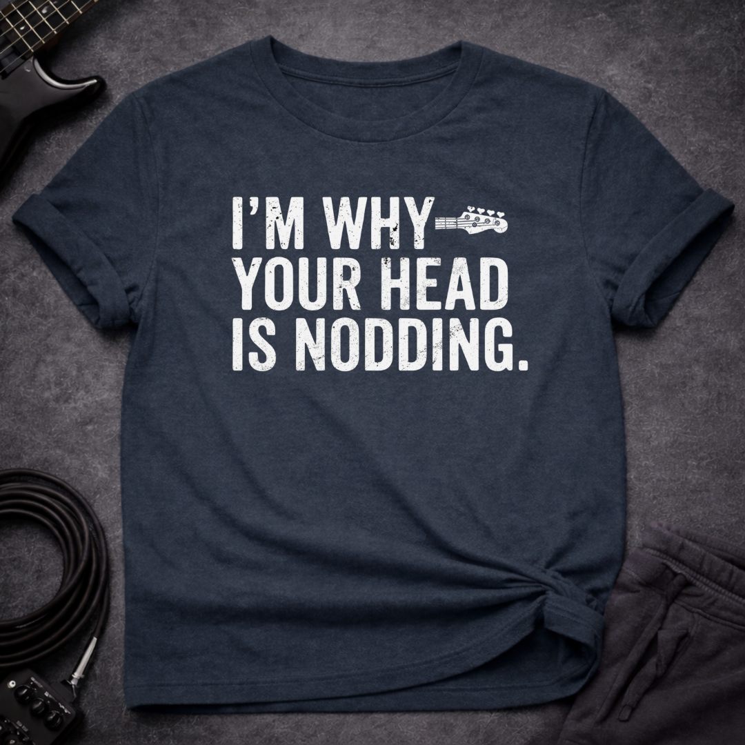I Make You Nod T-Shirt