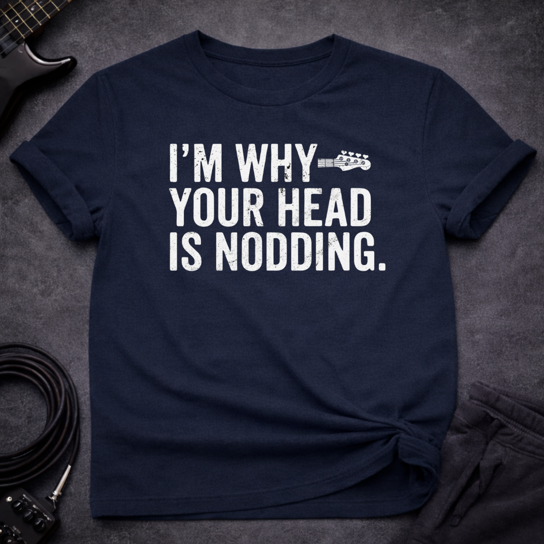 I Make You Nod T-Shirt