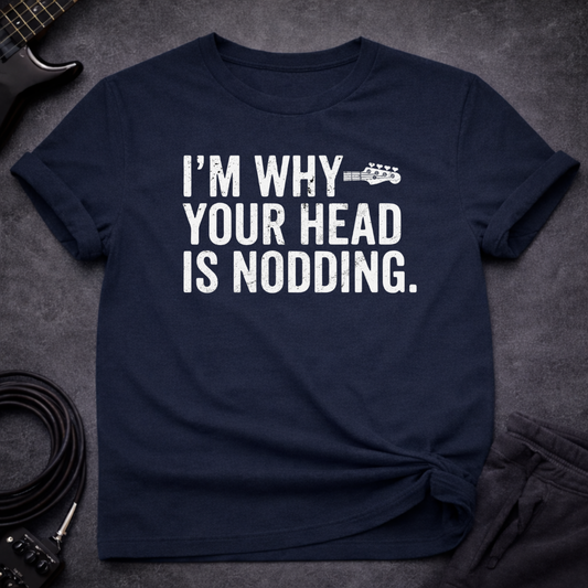 I Make You Nod T-Shirt