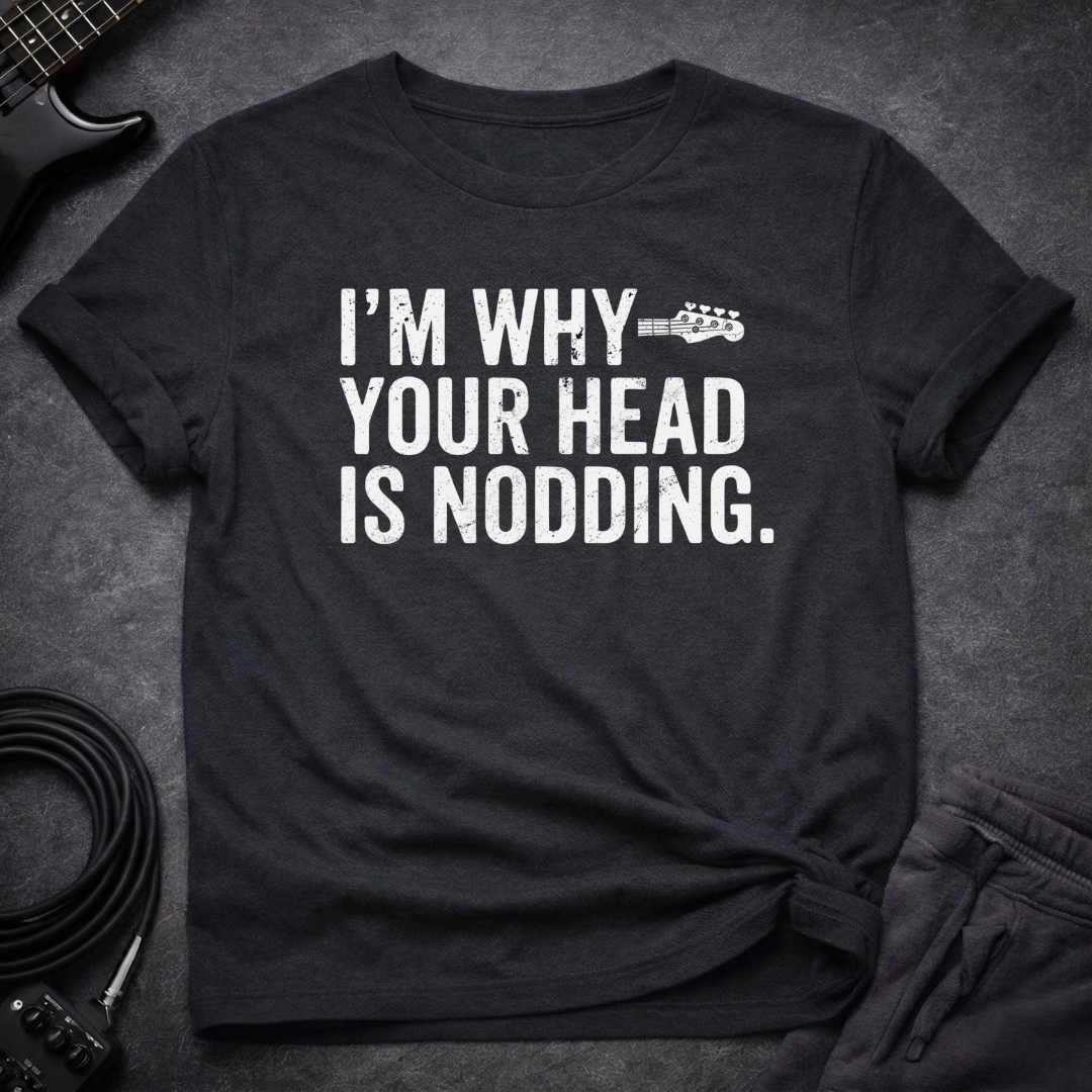 I Make You Nod T-Shirt
