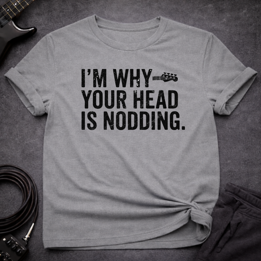 I Make You Nod T-Shirt