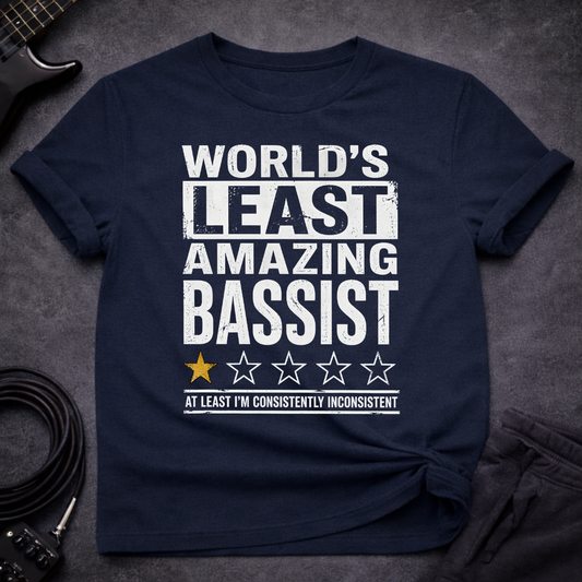 Least Amazing Bassist T-Shirt
