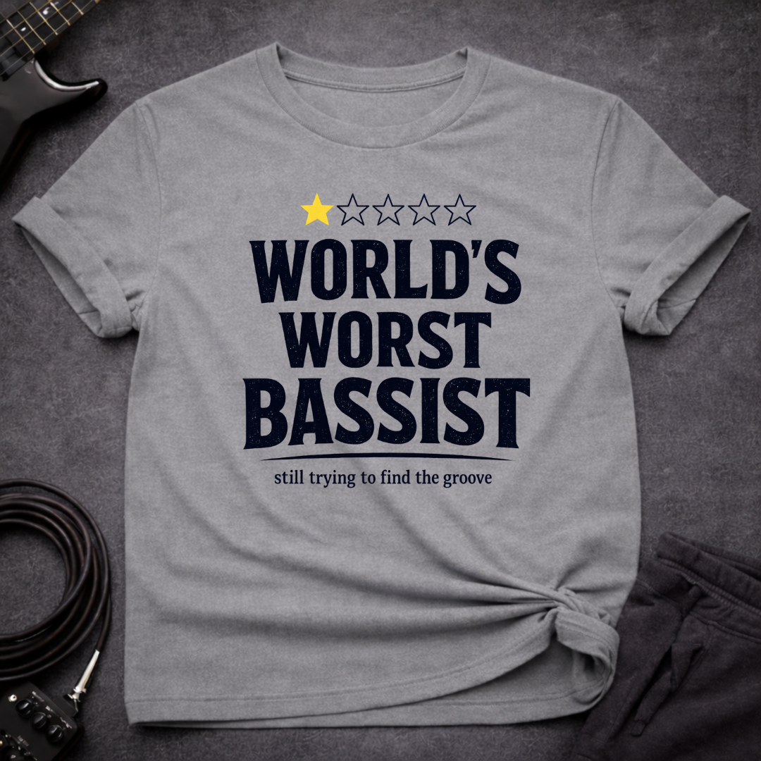 World's Worst Bassist T-Shirt