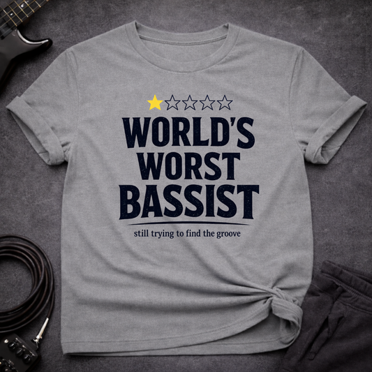World's Worst Bassist T-Shirt