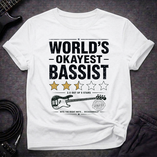 Verified Okayest Bassist T-Shirt