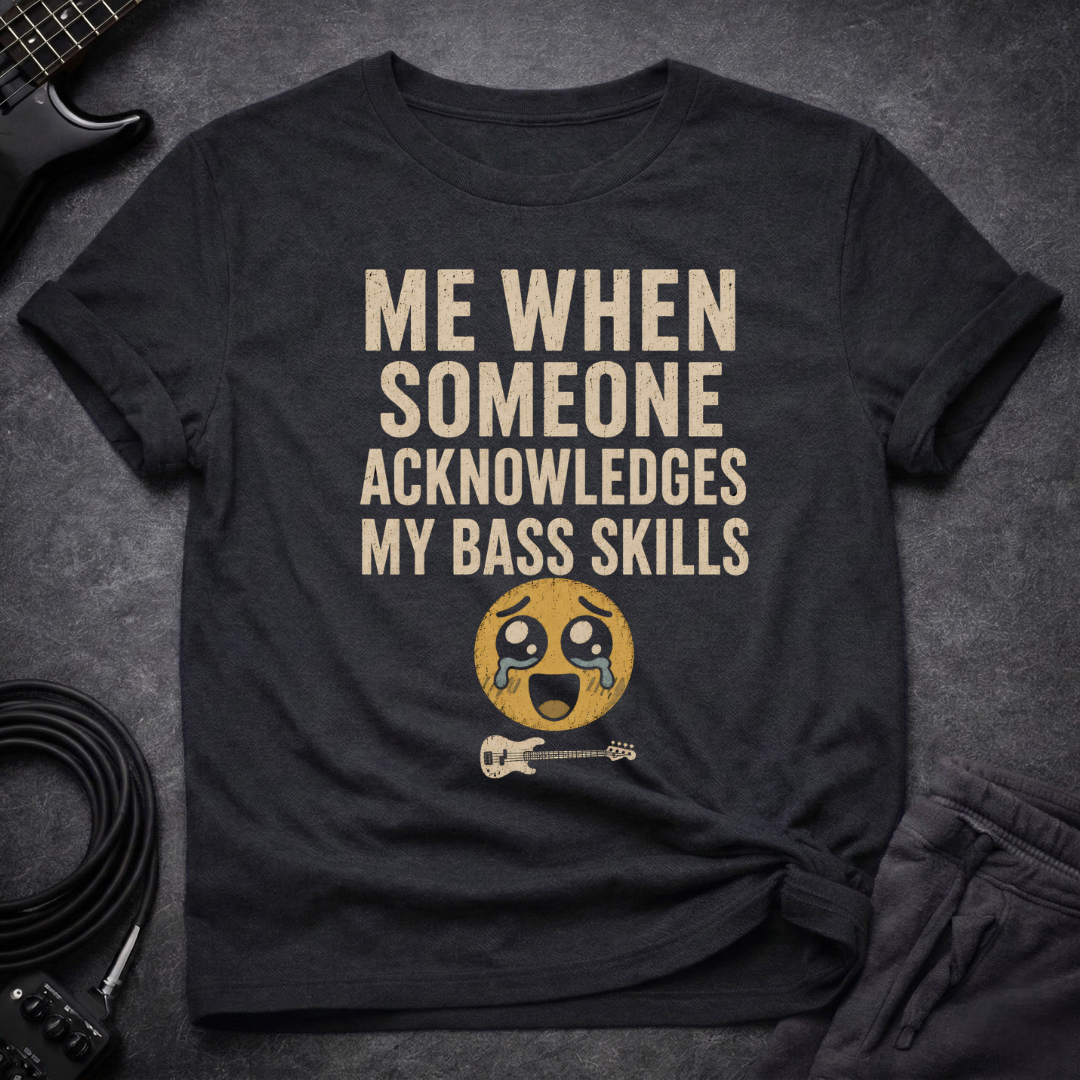My Bass Skills T-Shirt
