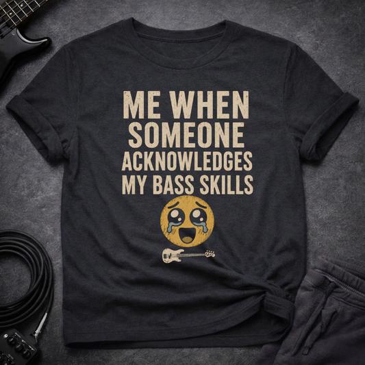 My Bass Skills T-Shirt