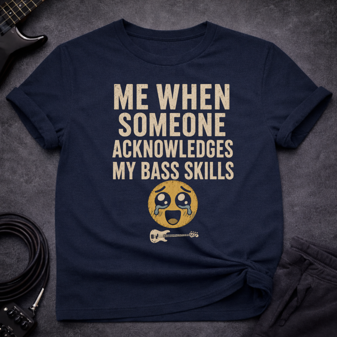 My Bass Skills T-Shirt