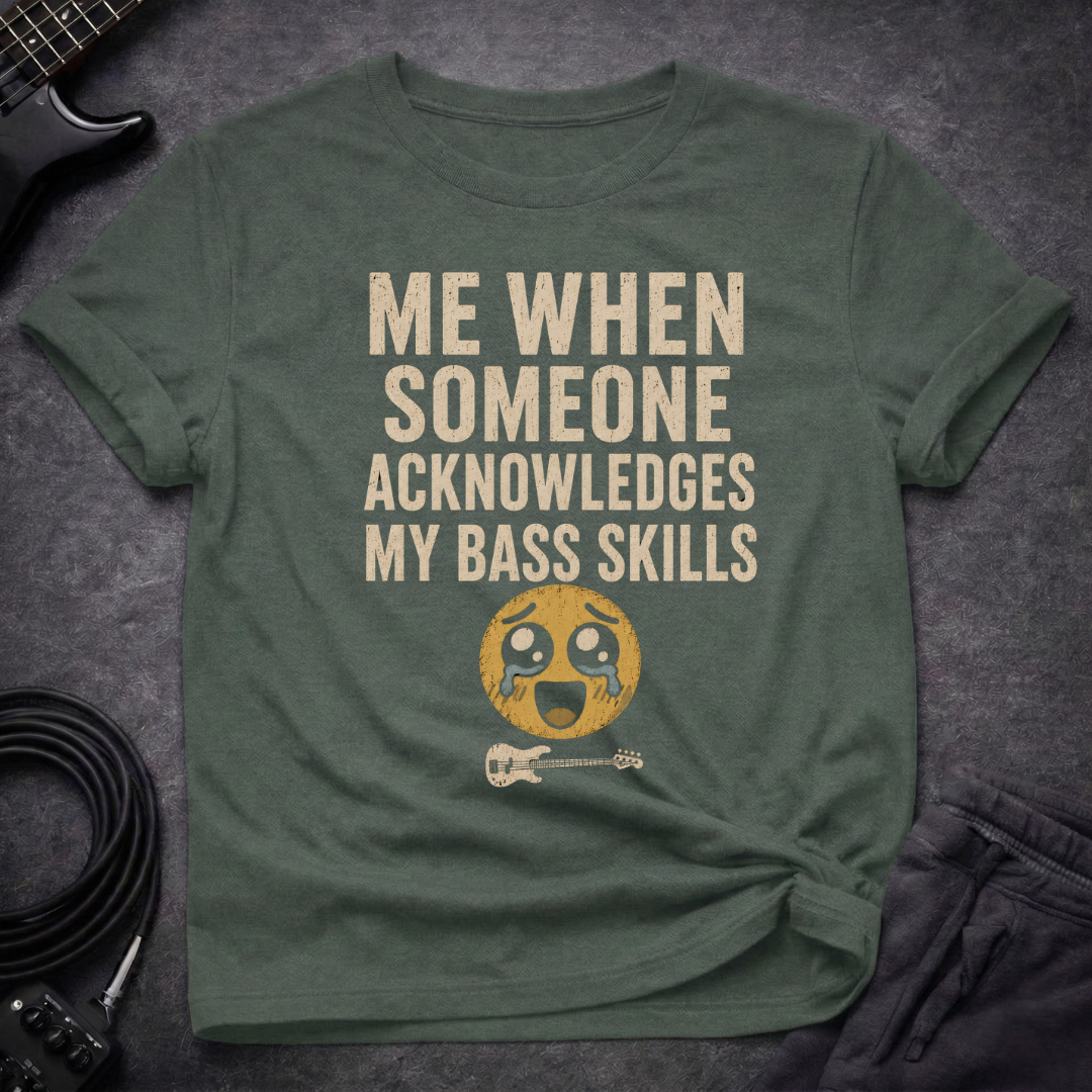 My Bass Skills T-Shirt