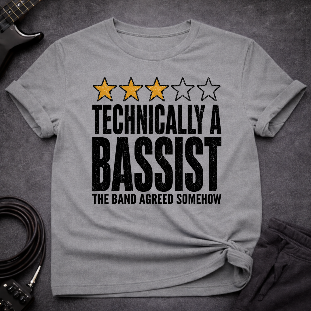 Technically A Bassist T-Shirt