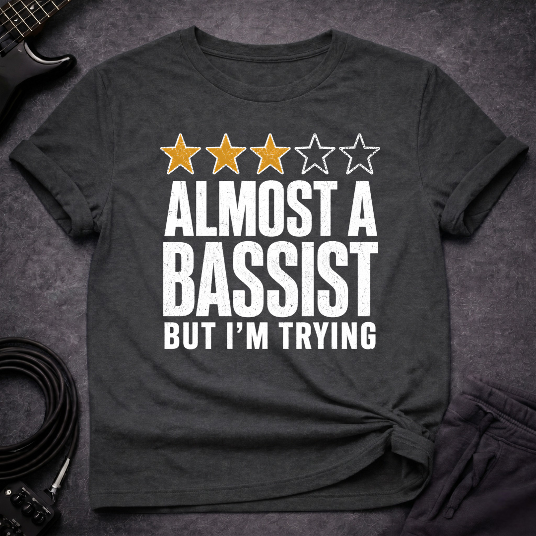 Almost A Bassist T-Shirt