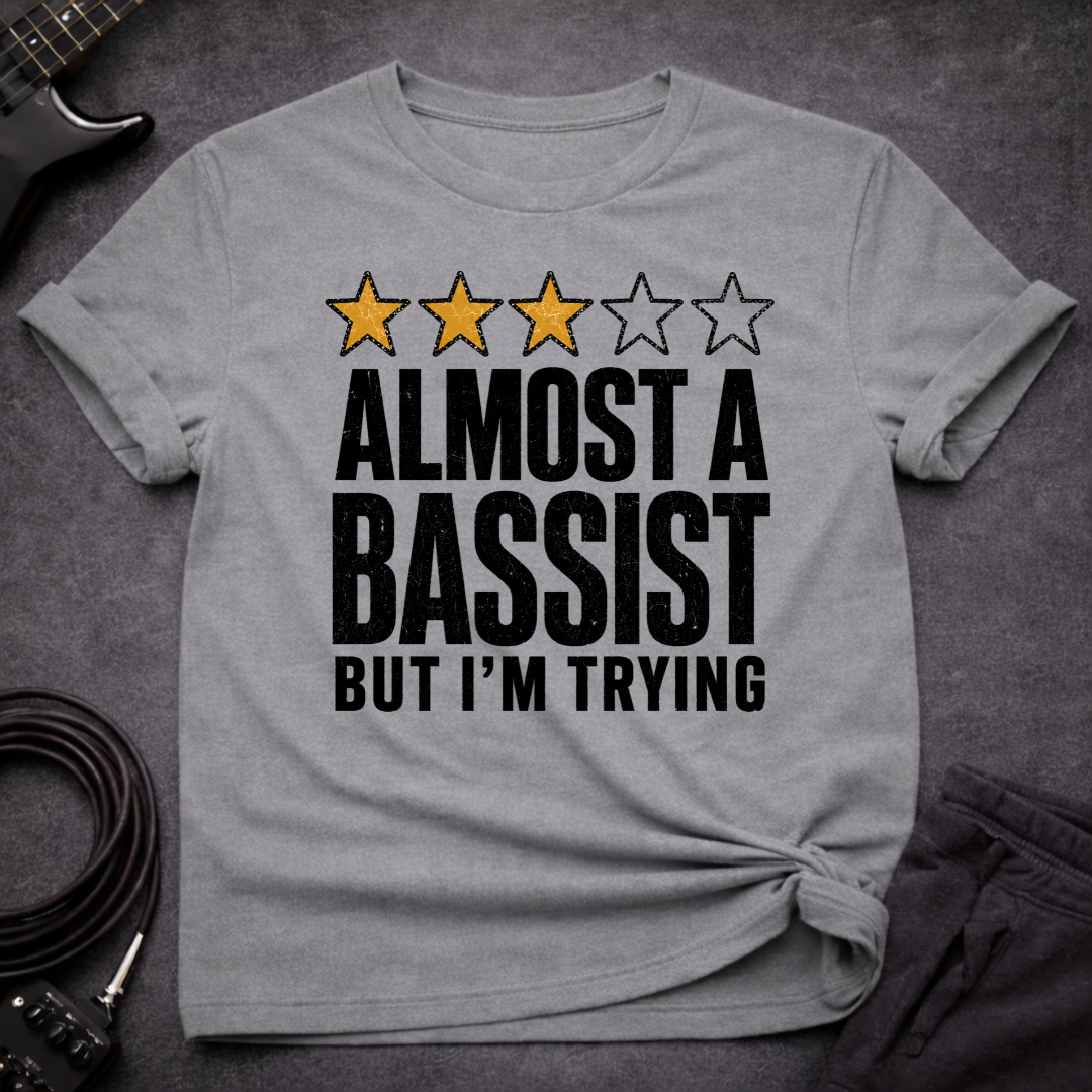 Almost A Bassist T-Shirt