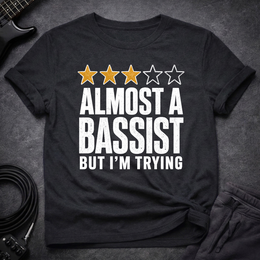 Almost A Bassist T-Shirt