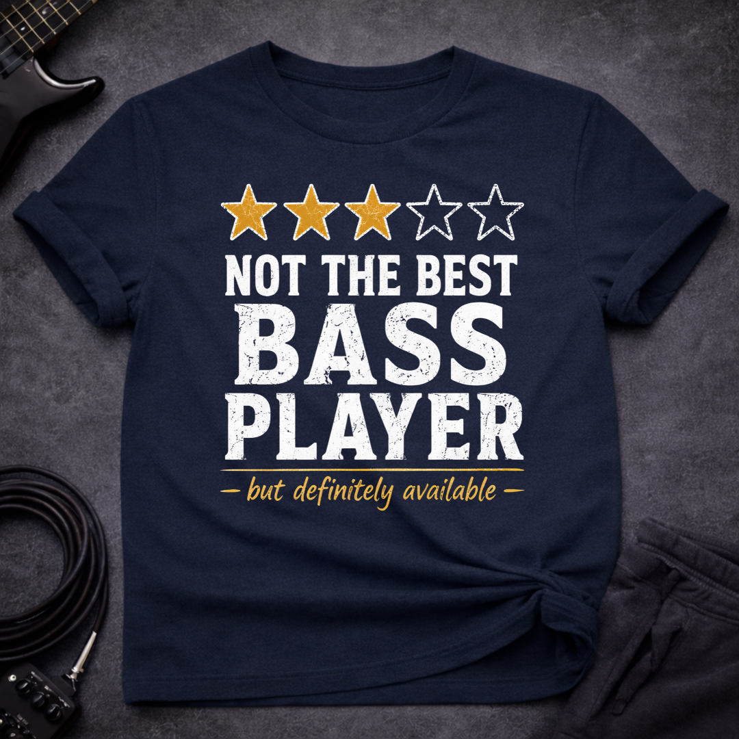 Not The Best T-Shirt