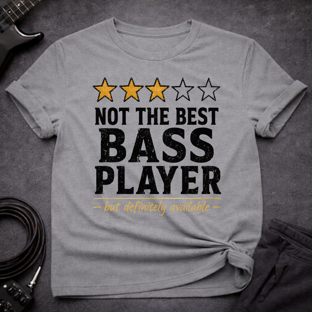 Not The Best T-Shirt