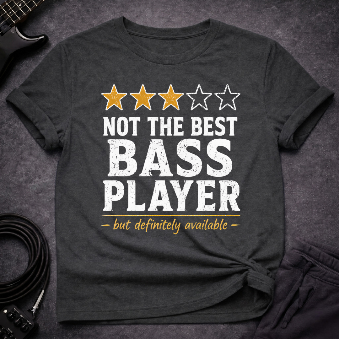 Not The Best T-Shirt