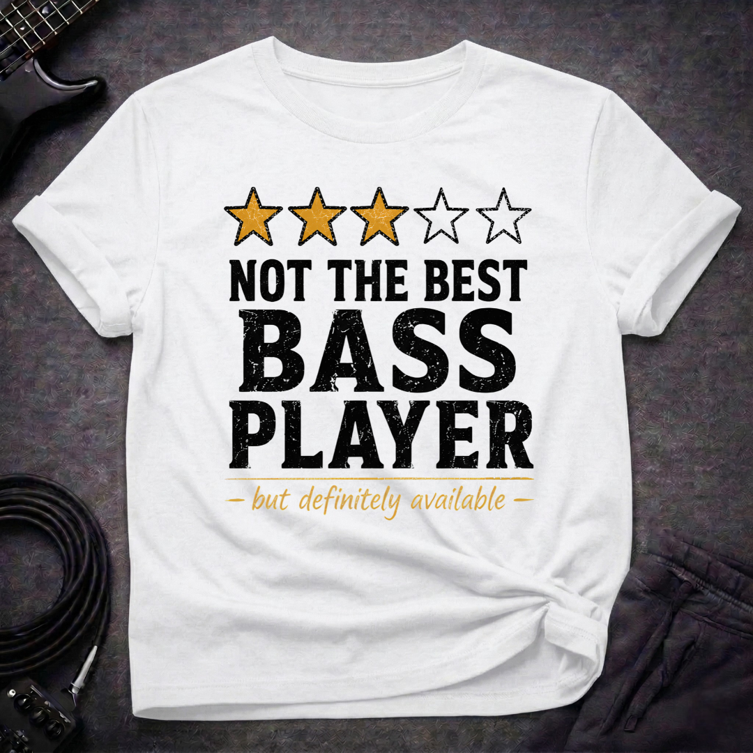 Not The Best T-Shirt