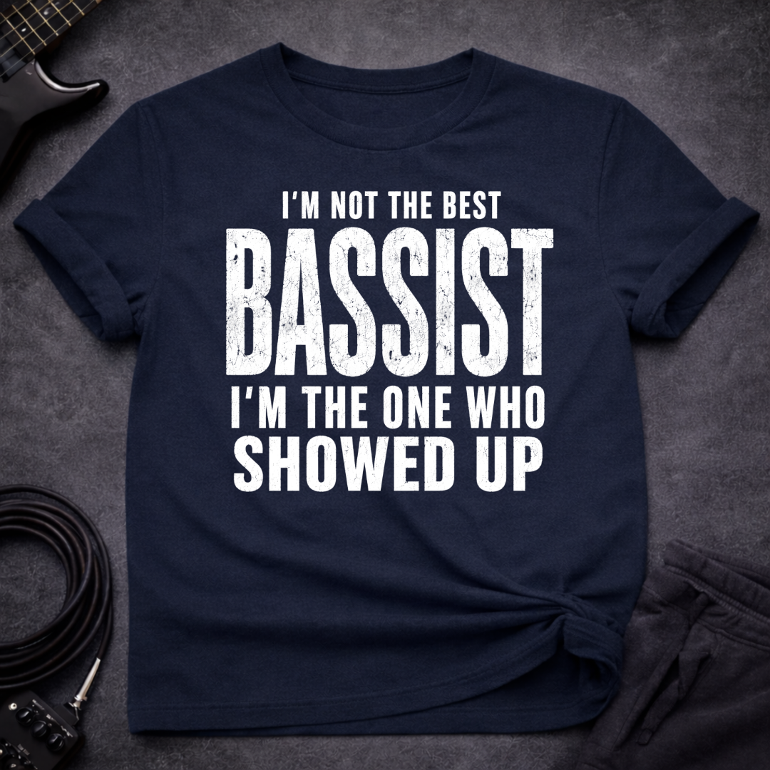Bassist Show Up T-Shirt