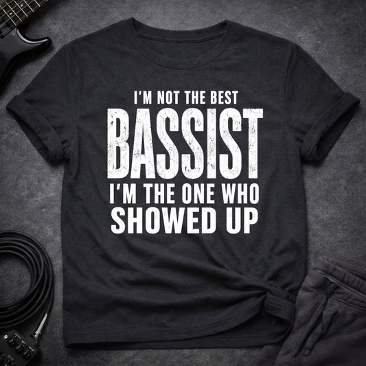Bassist Show Up T-Shirt