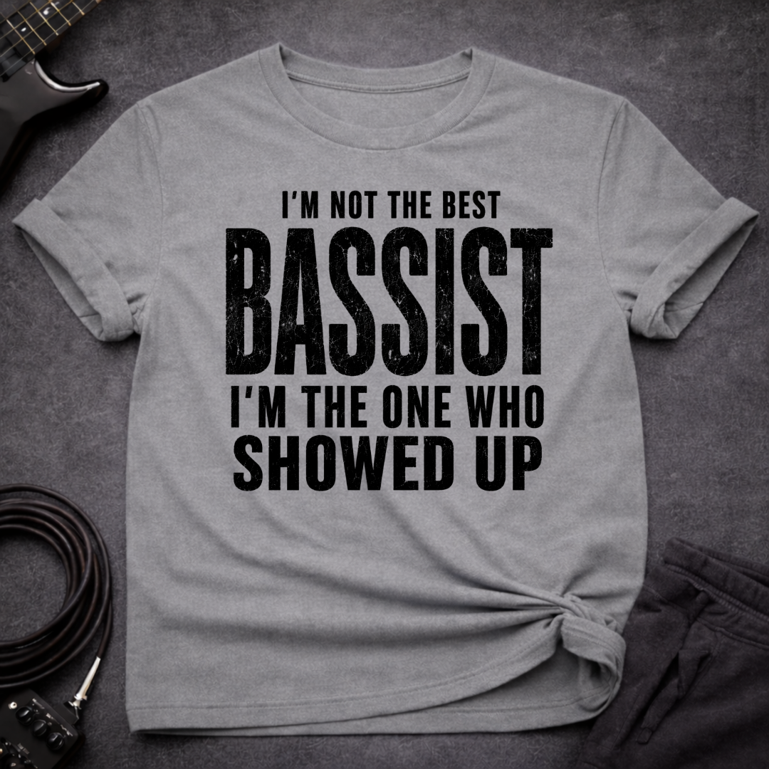 Bassist Show Up T-Shirt