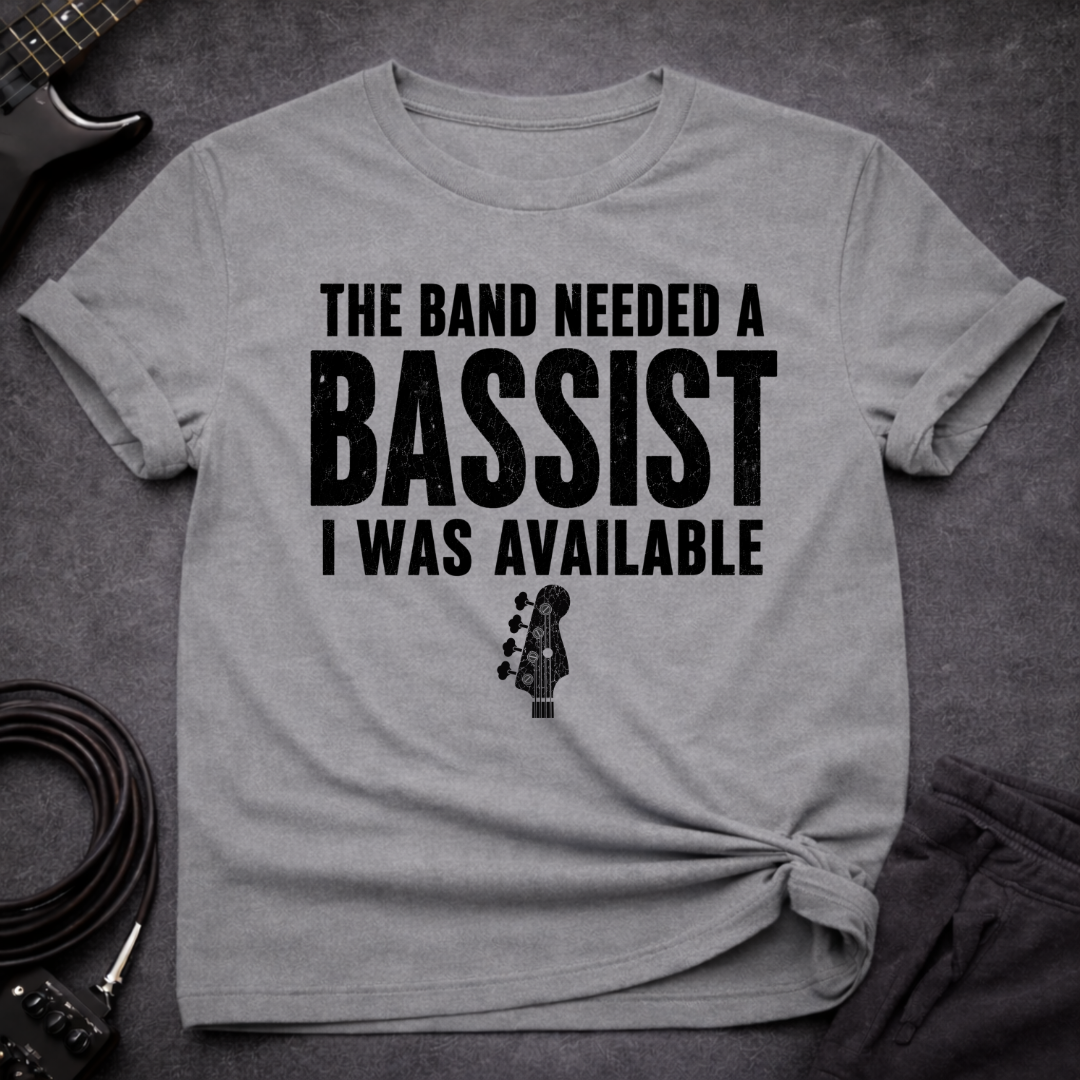 Available Bassists T-Shirt