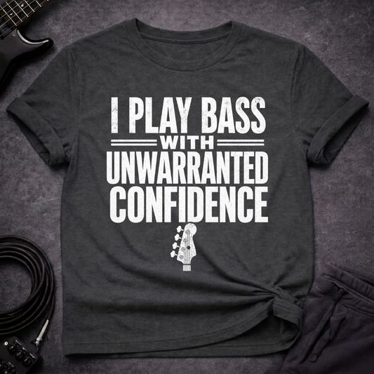 Unwarranted Confidence T-Shirt