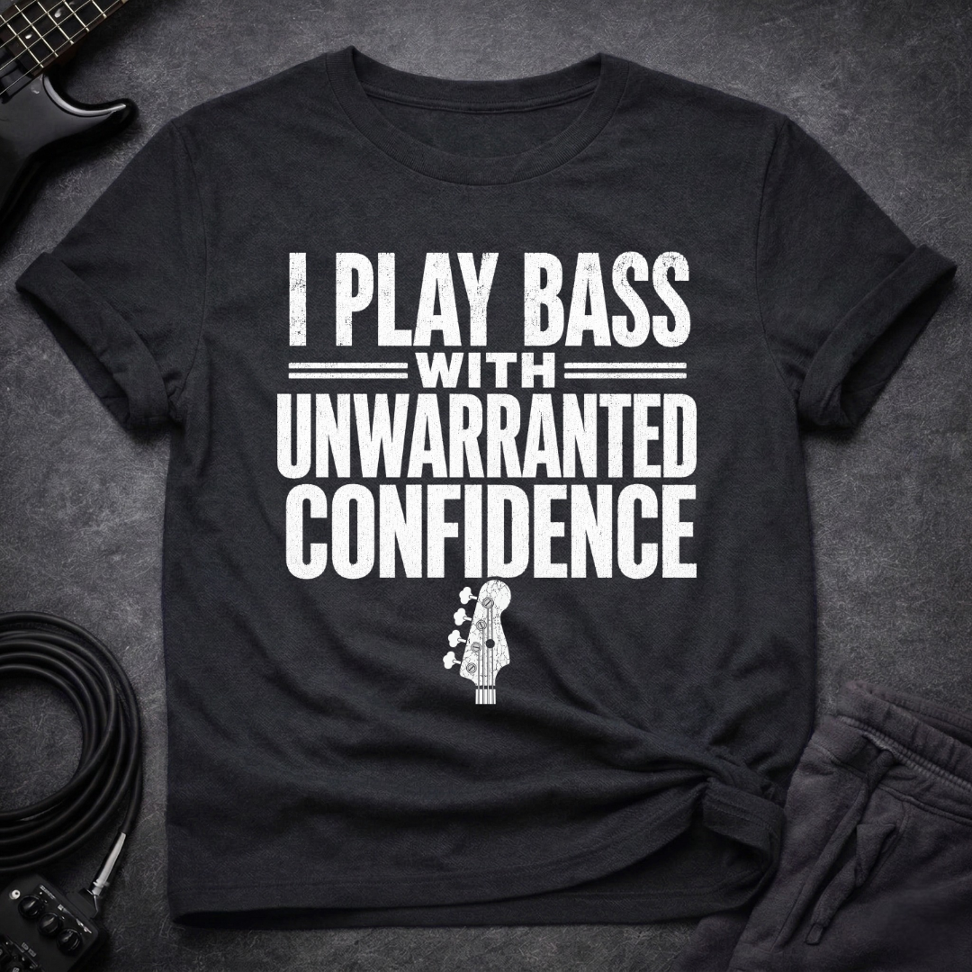 Unwarranted Confidence T-Shirt