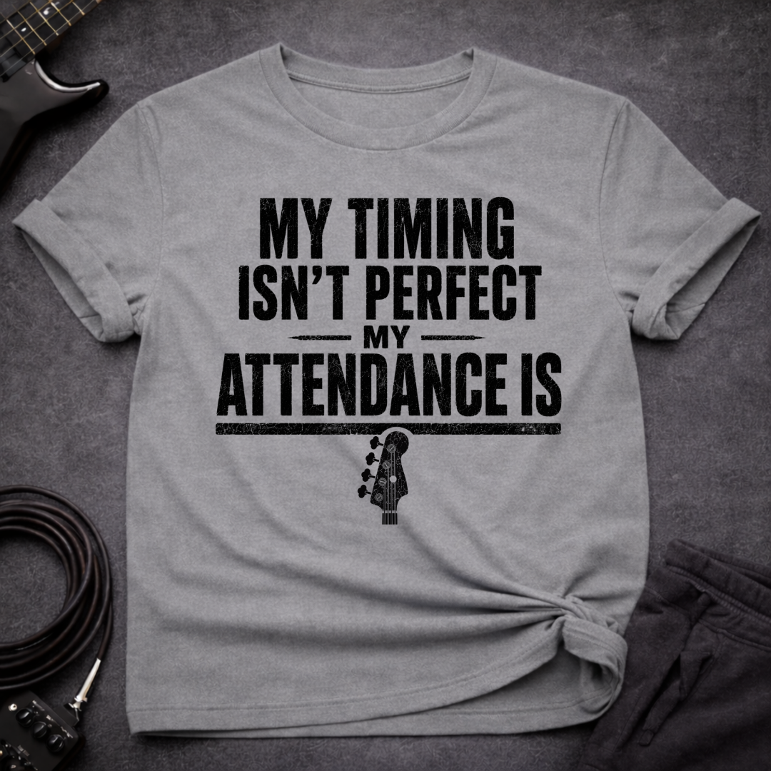 Perfect Attendance T-Shirt