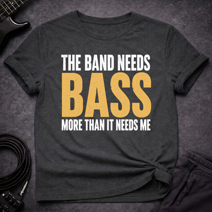 Bass Comes First T-Shirt