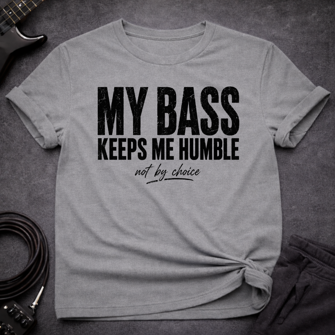 Bass Keeps Humble T-Shirt