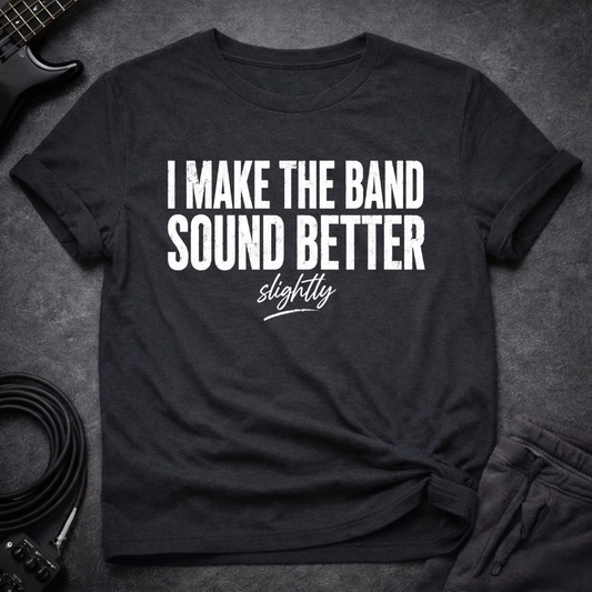 Slightly Better Sound T-Shirt